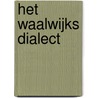 Het Waalwijks Dialect door H. Stassar