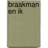 Braakman en ik by Maria Barnas