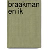 Braakman en ik door Maria Barnas