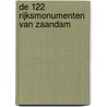De 122 rijksmonumenten van Zaandam door Pim Smit