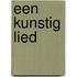 Een kunstig lied