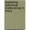 Explaining adiovisual media pricay in China by Rogier Creemers