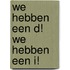 We hebben een D! We hebben een i!