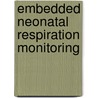Embedded neonatal respiration monitoring by R.M. Hoeben