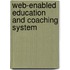 Web-enabled education and coaching system