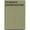 Invasieve plantensoorten by Patrick Jansen