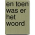 En toen was er het woord