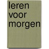 Leren voor morgen by Ineke Lokman