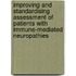 Improving and standardising assessment of patients with immune-mediated neuropathies