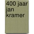 400 jaar Jan Kramer