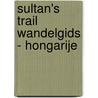 Sultan's trail wandelgids - Hongarije by Sedat Cakir