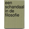 Een schandaal in de filosofie by Hugo S. Verbrugh