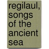 Regilaul, songs of the ancient sea by Unknown