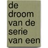 De droom van de serie van een