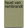 Faust van Rembrandt door Ton Peeters