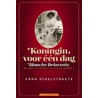 Koningin voor een dag door Erna Schelstraete