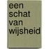 Een schat van wijsheid