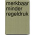Merkbaar minder regeldruk