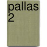 Pallas 2 door Onbekend