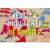 De dochter by Jessica Durlacher