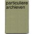 Particuliere archieven