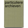 Particuliere archieven door Onbekend