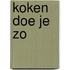 Koken doe je zo
