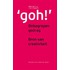 Goh onbegrepen gedrag, bron van creativiteit