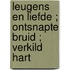 Leugens en liefde ; Ontsnapte bruid ; Verkild hart
