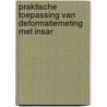 Praktische toepassing van deformatiemeting met InSAR by L.M.Th. Swart