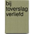 Bij toverslag verliefd