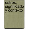 Estres, significado y contexto door Carlos Cruz