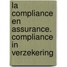 La compliance en assurance. Compliance in verzekering door Onbekend
