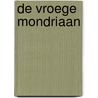 De vroege Mondriaan door Wim Scholtz
