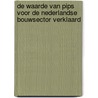 De waarde van PiPS voor de Nederlandse bouwsector verklaard by J. van Duren