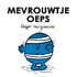 Mevrouwtje oeps