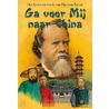 Ga voor mij naar China by J. Kranendonk-Gijssen