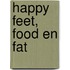 Happy feet, food en fat