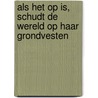 Als het op is, schudt de wereld op haar grondvesten door Fred Rutgers
