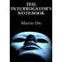 The Interrogator's Notebook