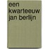 Een kwarteeuw Jan Berlijn