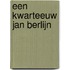 Een kwarteeuw Jan Berlijn