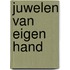 Juwelen van Eigen Hand