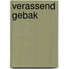 Verassend gebak by Unknown