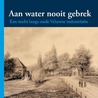 Aan water nooit gebrek by Gerard van Bruggen