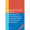 Multidisciplinaire richtlijn diagnostiek en behandeling van autismespectrumstoornissen bij volwassenen door Onbekend