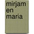 Mirjam en Maria