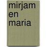 Mirjam en Maria door F. Weinreb