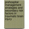 Prehospital management strategies and secondary risk factors in traumatic brain injury door G. Franschman