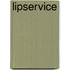 Lipservice